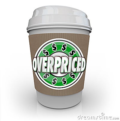 Overpriced Coffee Cup Expensive Costly Drink Too High Cost Stock Photo