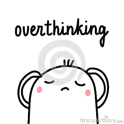 Overthinking hand drawn illustration with cute marshmallow for psychology psychotherapy help support session prints Vector Illustration