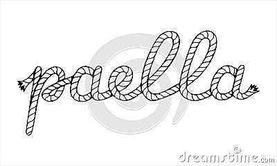 Paella, lettering with sea boat rope Vector Illustration