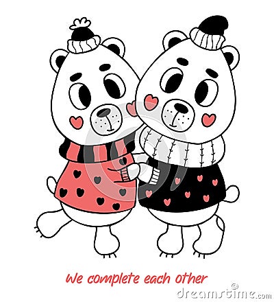 Pair of hugging in love bears in winter clothes. Valentines card. We complete each other. Vector illustration in doodle Vector Illustration