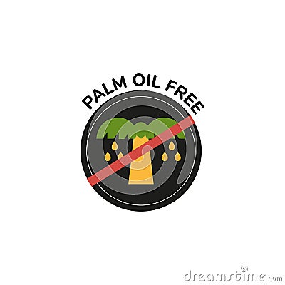 Palm oil free sticker, crossed out palm tree - flat vector illustration isolated on white background. Vector Illustration