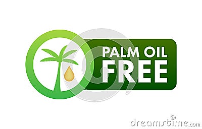 Palm Oil Free symbol. Organic food without saturated fats. Vector stock illustration. Vector Illustration