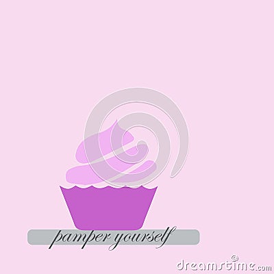 Cupcake muffin with the text pamper yourself Vector Illustration