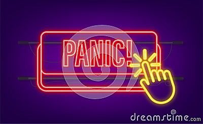 Panic push neon button, great design for any purposes. Flat design. Vector illustration. Vector Illustration