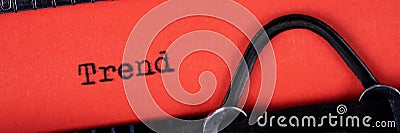 Panorama. Trend - Text written on a red paper made by old typewriter Stock Photo
