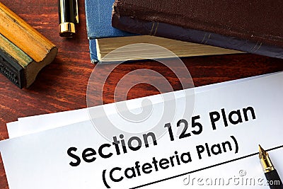 Papers with Section 125 Plan Cafeteria Plan Stock Photo