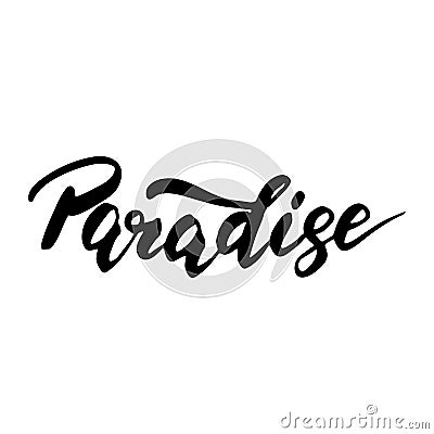 Paradise - inspirational lettering design Stock Photo