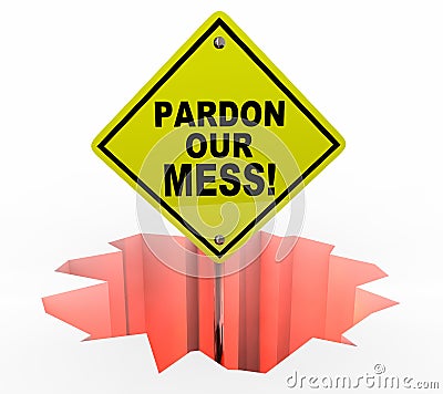 Pardon Our Mess Construction Excuse Us Sign Stock Photo