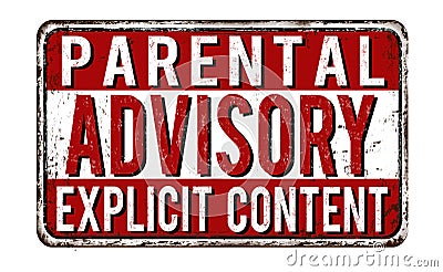 Parental advisory explicit content vintage rusty metal sign Vector Illustration