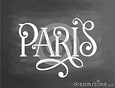 Paris france chalk french phrase chalkboard blackboard writing. Handdrawn text, chalk on a blackboard, . Typographic Stock Photo