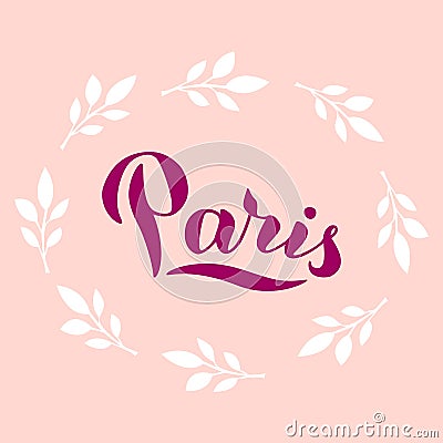Paris lettering text card. Trendy romantic typography design. Print for t-shirt, postcard, souvenir, bag. Vector Vector Illustration
