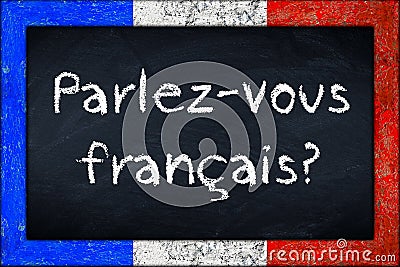 Parlez-vous francais blackboard with franceh flag frame Stock Photo