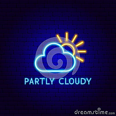 Partly Cloudy Neon Label Vector Illustration