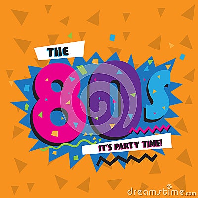 Party time The 80 s style label. Vector illustration. Vector Illustration