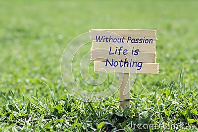 Without passion life is nothing Stock Photo