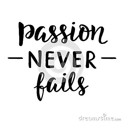 Passion Never Fails poster Vector Illustration