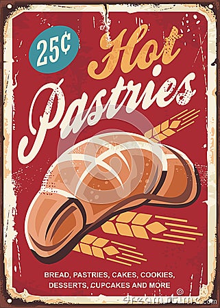 Pastries bakery sign. Bread, cakes,cookies, pastry and baked goods retro promotional poster Vector Illustration