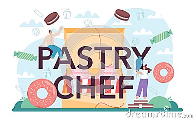 Pastry chef typographic header. Professional confectioner. Sweet baker Vector Illustration