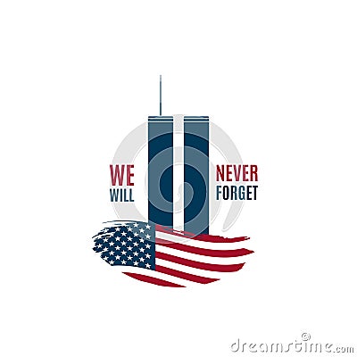 9/11 Patriot Day card with Twin Towers on american flag and phrase We will never forget. Vector Illustration