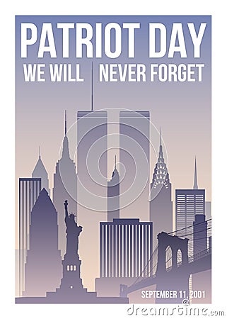 Patriot Day poster with New York skyline,Twin Towers and phrase We will never forget. Vector Illustration