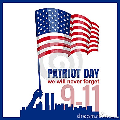 Patriot Day. September 11. We will never forget, hand holds american flag, vector, isolated, illustration Vector Illustration