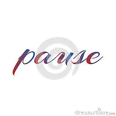 Pause means to halt or take a break Vector Illustration