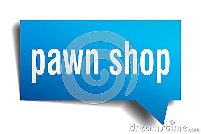 Pawn shop blue 3d speech bubble Vector Illustration