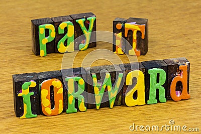 Pay it forward give back charity donation volunteer help kindness Stock Photo