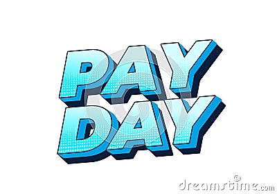 Payday. Text effect in 3D style with good colors Vector Illustration