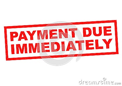 PAYMENT DUE IMMEDIATELY Stock Photo