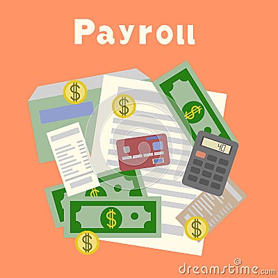 Payroll. Invoice. Financial calculations. Working process. calculator, financial reports, money, coins, pen, coffee cup Vector Illustration
