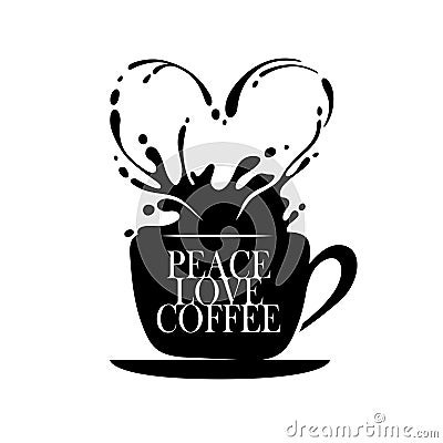 Peace Love Coffee poster. Vector illustration. Vector Illustration