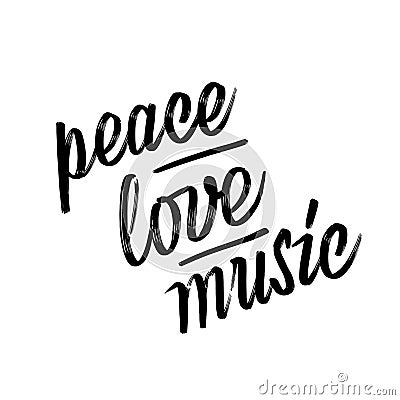 Peace, love, music. lettering by hand. Vector Illustration