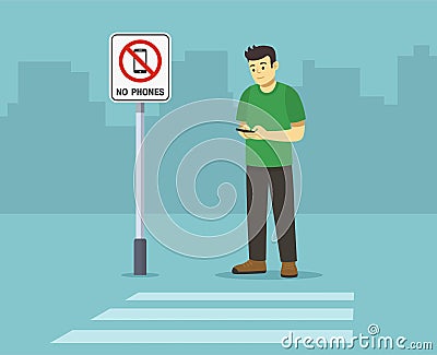 Pedestrian safety. Isolated man standing beside `No phones` sign while using mobile phone. Vector Illustration