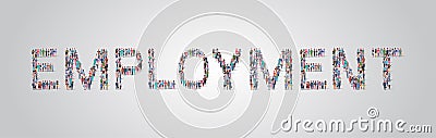 People crowd gathering in shape of employment word different occupation employees mix race workers group standing Vector Illustration