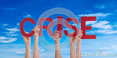 People Hands Holding Word Crise Means Crisis, Blue Sky Stock Photo