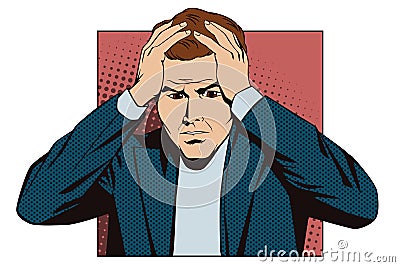 People in retro style pop art and vintage advertising. Upset man clutching his head. Vector Illustration