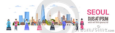 People In Traditional Korean Costumes Over Seoul City Skyline With Skyscrapers And Landmarks South Korea Cityscape Vector Illustration
