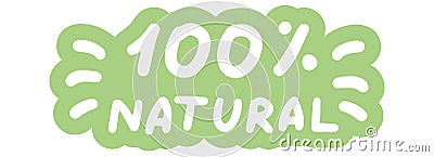 100 percent natural. Concept of eco organic products, food, cosmetics, soap. Lettering calligraphy icon. Vector eps hand drawn Vector Illustration