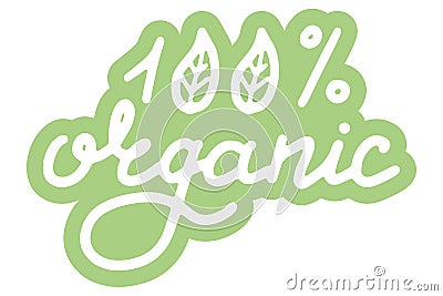 100 percent organic. Concept of natural products, food, cosmetics, soap. Lettering calligraphy icon. Vector eps hand drawn brush Vector Illustration