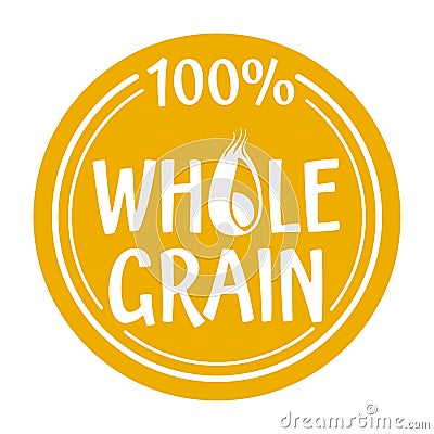 100 percents Whole Grain Yellow circular badge Vector Illustration