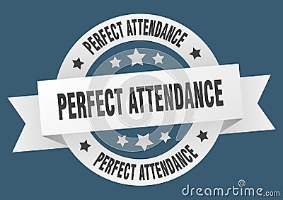 perfect attendance round ribbon isolated label. perfect attendance sign. Vector Illustration