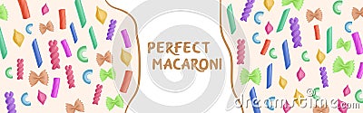 Perfect macaroni cartoon banner, colorful pasta Vector Illustration