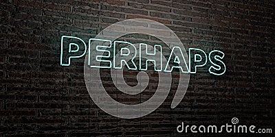 PERHAPS -Realistic Neon Sign on Brick Wall background - 3D rendered royalty free stock image Stock Photo