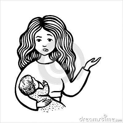 Perplexed woman holds baby and point a hand. Hand drawn vector stock illustration. Breast feeding. Mom with child. Vector Illustration