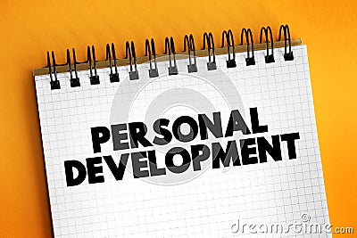 Personal Development - consists of activities that develop a person's capabilities and potential, build human capital Stock Photo