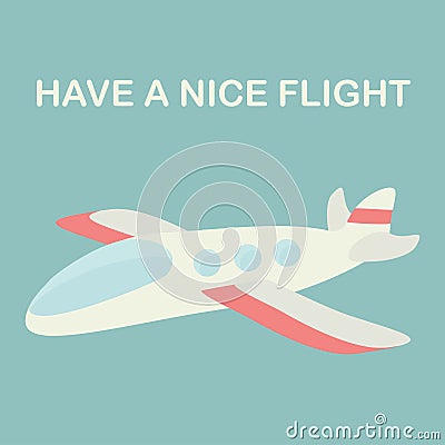 Personal plane. Have a nice flight. Vector Illustration