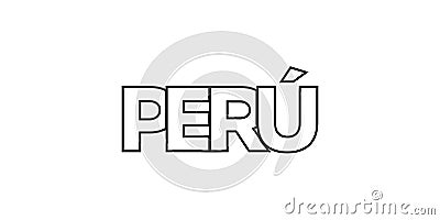 Peru emblem. The design features a geometric style, vector illustration with bold typography in a modern font. The graphic slogan Vector Illustration