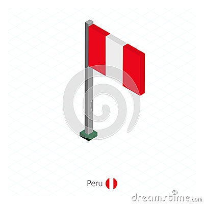 Peru Flag on Flagpole in Isometric dimension Vector Illustration