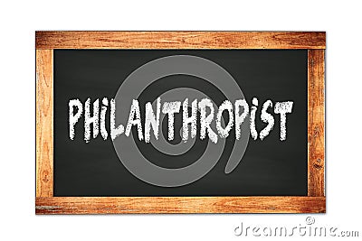 PHILANTHROPIST text written on wooden frame school blackboard Stock Photo